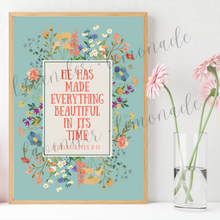 Load image into Gallery viewer, Ecclesiastes 3:11 Floral Print