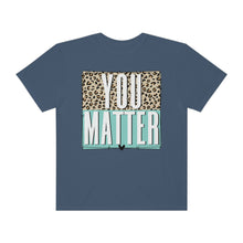 Load image into Gallery viewer, You Matter Tee