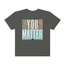 Load image into Gallery viewer, You Matter Tee
