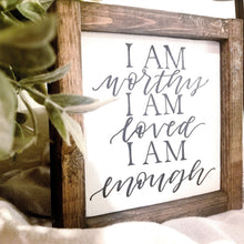 Load image into Gallery viewer, I Am Worthy