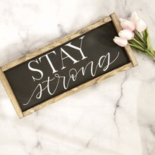 Load image into Gallery viewer, Stay Strong