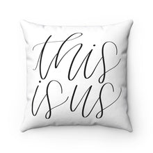 Load image into Gallery viewer, 'This Is Us' Accent Pillow