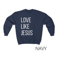 Load image into Gallery viewer, 'Love Like Jesus' Crewneck Sweatshirt