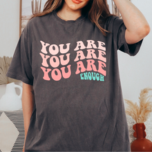 Load image into Gallery viewer, You Are Enough Retro Tee