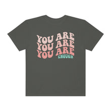 Load image into Gallery viewer, You Are Enough Retro Tee