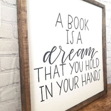 Load image into Gallery viewer, A Book Is A Dream