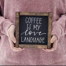 Load image into Gallery viewer, Coffee Is My Love Language