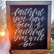 Load image into Gallery viewer, Faithful You Have Been