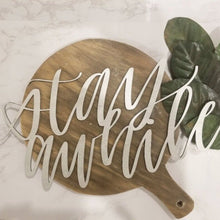 Load image into Gallery viewer, Stay Awhile Wooden Cut Out