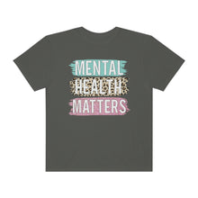 Load image into Gallery viewer, Mental Health Matters Tee