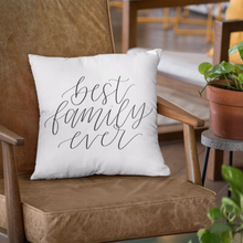 Load image into Gallery viewer, 'Best Family Ever' Accent Pillow
