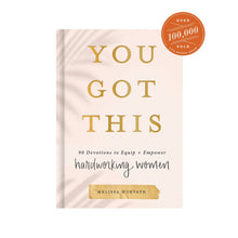 Load image into Gallery viewer, You Got This: 90 Devotions to Equip and Empower Hardworking Women by Sweet Water Decor
