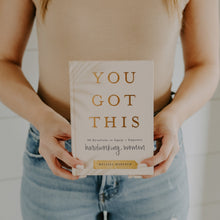 Load image into Gallery viewer, You Got This: 90 Devotions to Equip and Empower Hardworking Women by Sweet Water Decor
