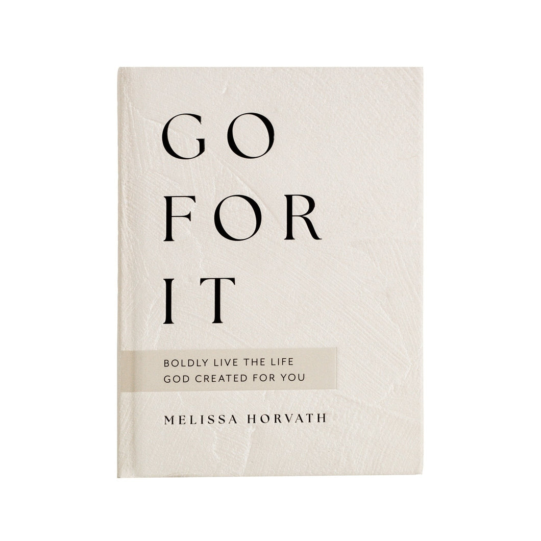 Go For It: 90 Devotions to Boldly Live the Life God Created for You by Sweet Water Decor