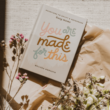Load image into Gallery viewer, You Are Made For This: Devotions to Uplift and Encourage Busy Moms by Sweet Water Decor
