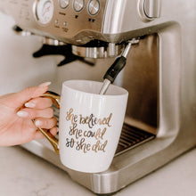 Load image into Gallery viewer, She Believed She Could So She Did 16oz. Coffee Mug by Sweet Water Decor
