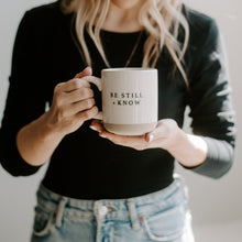 Load image into Gallery viewer, Be Still and Know 14oz. Stoneware Coffee Mug by Sweet Water Decor
