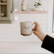 Load image into Gallery viewer, You Got This 14oz. Stoneware Coffee Mug by Sweet Water Decor
