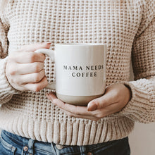 Load image into Gallery viewer, Mama Needs 14oz. Coffee Stoneware Coffee Mug by Sweet Water Decor
