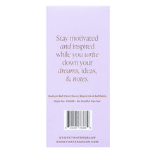 Load image into Gallery viewer, Be Mindful Pen Set by Sweet Water Decor
