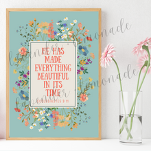 Load image into Gallery viewer, Ecclesiastes 3:11 Floral Print
