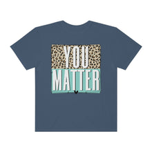 Load image into Gallery viewer, You Matter Tee
