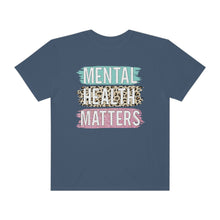 Load image into Gallery viewer, Mental Health Matters Tee
