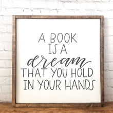 Load image into Gallery viewer, A Book Is A Dream
