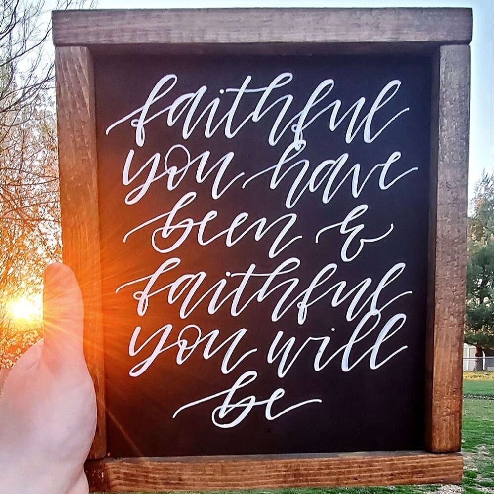 Faithful You Have Been