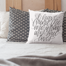 Load image into Gallery viewer, &#39;I Have Found The One&#39; Accent Pillow
