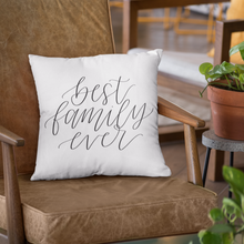 Load image into Gallery viewer, &#39;Best Family Ever&#39; Accent Pillow
